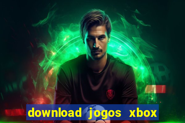 download jogos xbox 360 xex